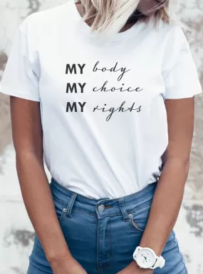 My Body My Choice My Rights Unisex T-Shirt